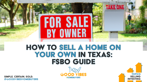 How to Sell a Home on Your Own in Texas: FSBO Guide